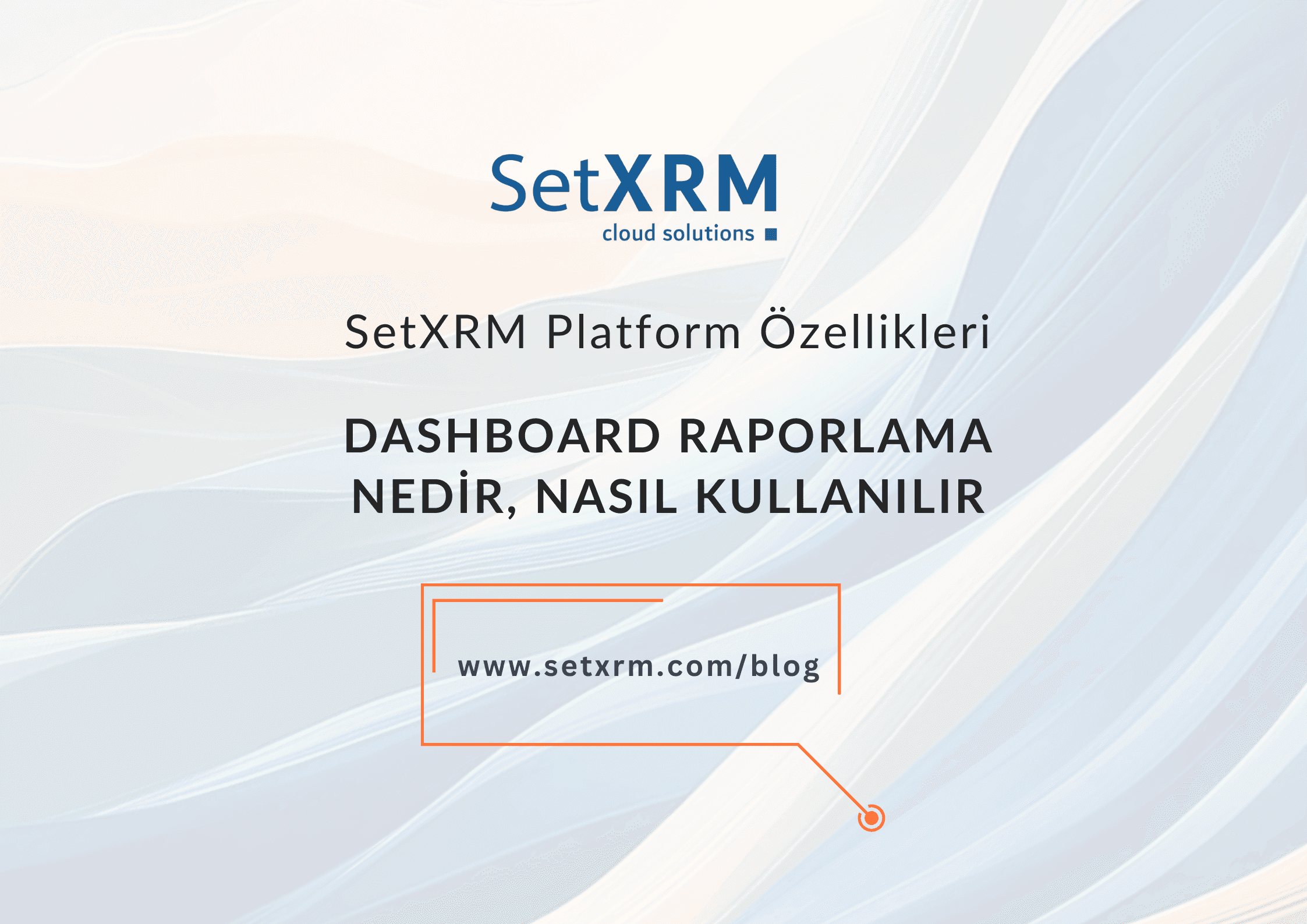 Dashboard Raporlama Nedir? Özellikleri Nelerdir?