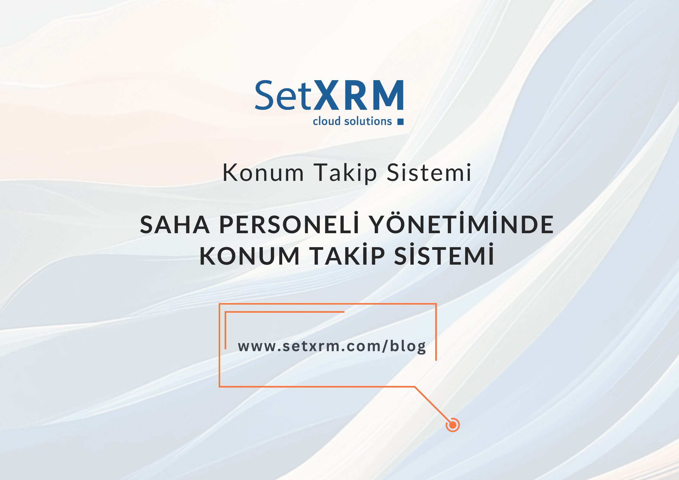 Konum Takip Sistemi | Saha Personeli Yönetimi | Nasıl Kullanılır?