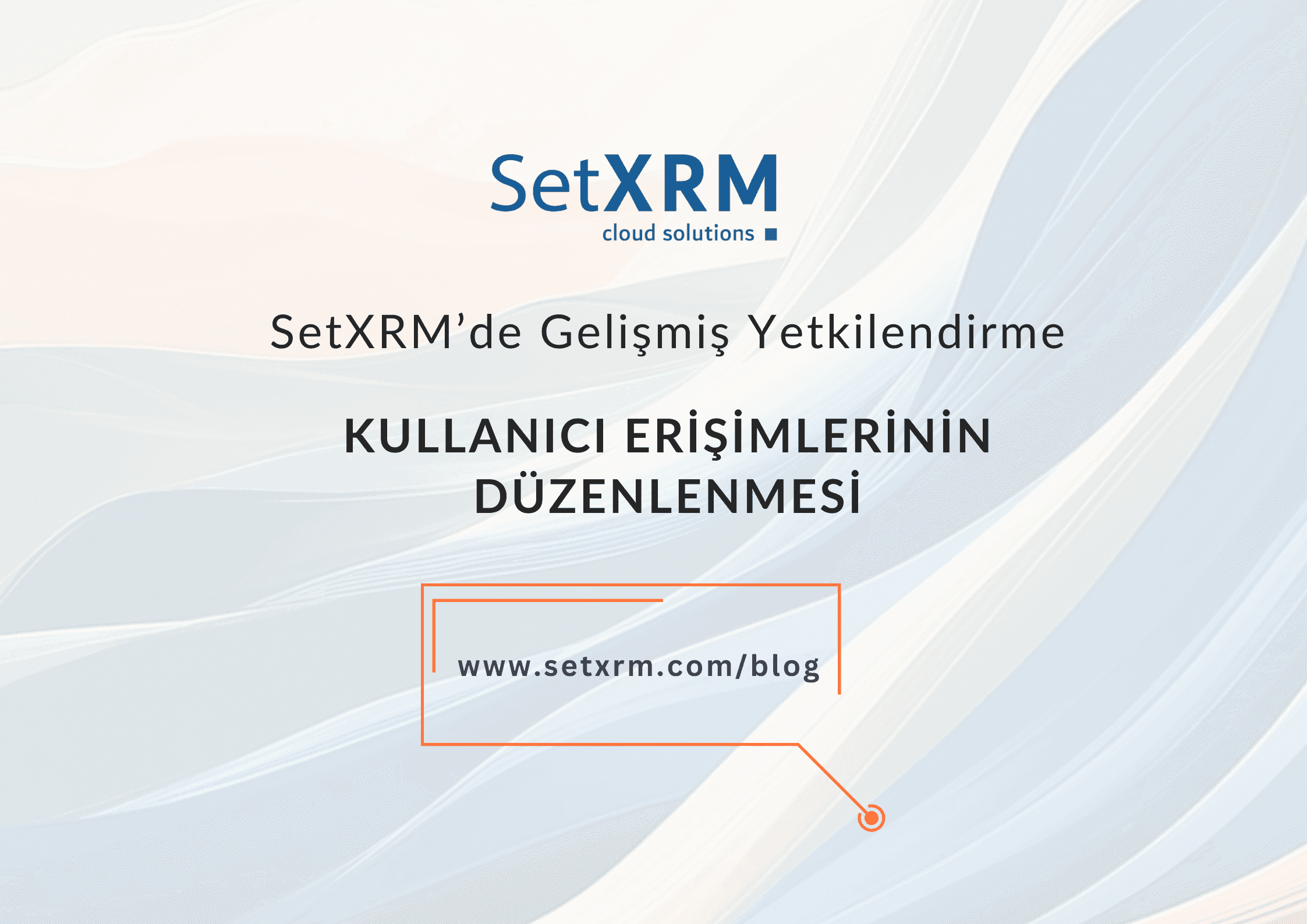 Yetkilendirme ile Kullanıcı Erişimlerinin Kısıtlanması