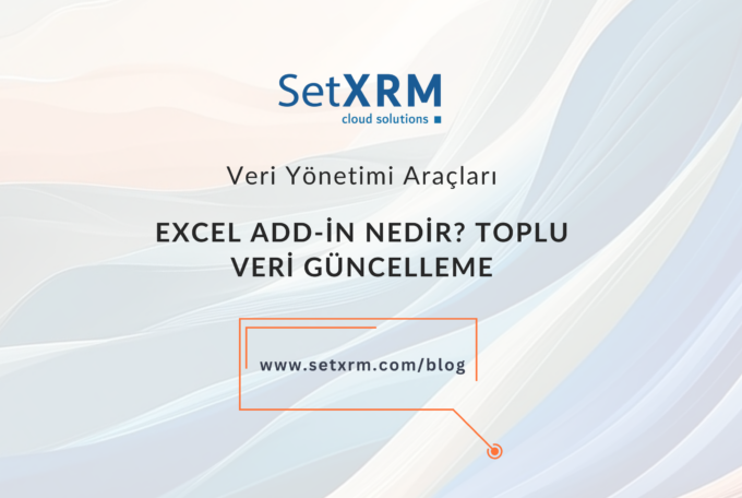 Excel Add-in Nedir? Toplu Veri Güncelleme